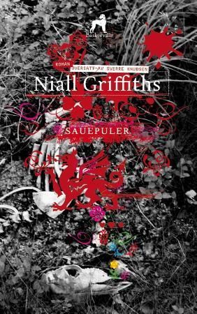 Sauepuler 9788281870055 Niall Griffiths Brukte bøker