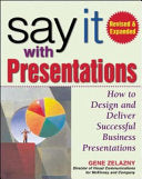Say It with Presentations, Second Edition, Revised & Expanded 9780071472890 Gene Zelazny Brukte bøker