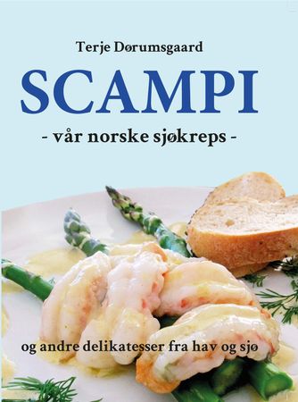 Scampi, vår norske sjøkreps 9788269089110 Terje Dørumsgaard Brukte bøker