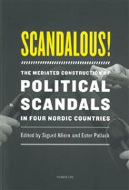 Scandalous!: The Mediated Construction of Political Scandals in Four Nordic C… 9789186523275  Brukte bøker