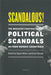 Scandalous!: The Mediated Construction of Political Scandals in Four Nordic C… 9789186523275  Brukte bøker