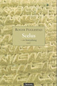 Scelus - en hentydning 9788203187186 Roger Fuglestad Brukte bøker