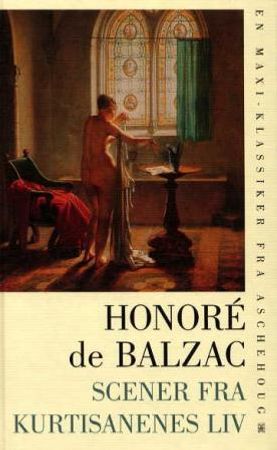 Scener fra kurtisanenes liv 9788203205675 Honoré de Balzac Brukte bøker