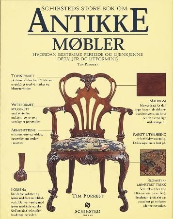 Schibsteds store bok om antikke møbler 9788251617390 Tim Forrest Brukte bøker