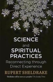 Science and Spiritual Practices 9781473630093 Rupert Sheldrake Brukte bøker