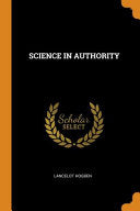 Science in Authority 9780343308582 Lancelot Hogben Brukte bøker