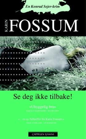 Se deg ikke tilbake! 9788202324247 Karin Fossum Brukte bøker