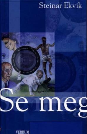 Se meg 9788254307830 Steinar Ekvik Brukte bøker