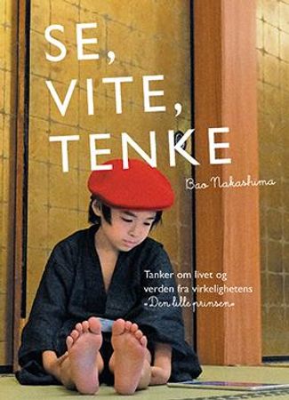 Se, vite, tenke 9788279008712 Bao Nakashima Brukte bøker