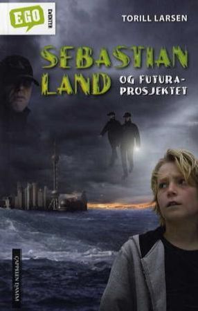 Sebastian Land og Futura-prosjektet 9788202294908 Torill Larsen Brukte bøker
