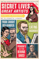 Secret Lives of Great Artists 9781594742576 Elizabeth Lunday Brukte bøker