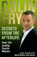 Secrets from the Afterlife 9781846040924 Colin Fry Brukte bøker
