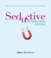 Seductive Interaction Design 9780321725523 Stephen P. Anderson Brukte bøker