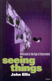 Seeing Things: Television in the Age of Uncertainty 9781860644894 John Ellis Brukte bøker