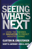 Seeing What's Next 9781591391852 Erik A. Roth Scott D. Anthony Clayton M. Christensen Brukte bøker