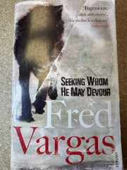 Seeking whom he may devour 9780099461562 Fred Vargas Brukte bøker