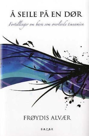 Å seile på en dør 9788280871954 Frøydis Alvær Brukte bøker