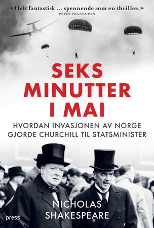Seks minutter i mai 9788232803255 Nicholas Shakespeare Brukte bøker