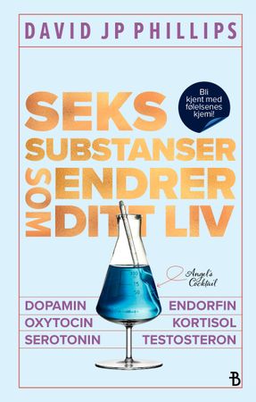 Seks substanser som endrer ditt liv 9788234715648 David JP Phillips Brukte bøker