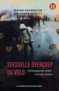 Seksuelle overgrep og vold 9788215026305 Magne Raundalen Jon-Håkon Schultz Brukte bøker