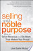 Selling with Noble Purpose 9781118408094 Lisa Earle McLeod Brukte bøker