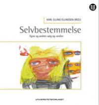 Selvbestemmelse: egne og andres valg og verdier 9788215009223  Brukte bøker