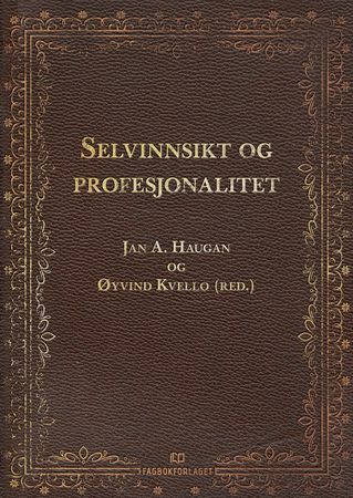 Selvinnsikt og profesjonalitet 9788245025194  Brukte bøker