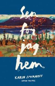 Sen for jag hem 9789177952022 Karin Smirnoff Brukte bøker