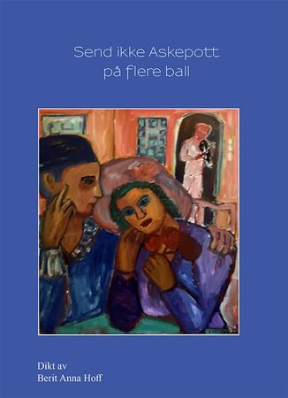 Send ikke Askepott på flere ball 9788283752045 Berit Anna Hoff Brukte bøker