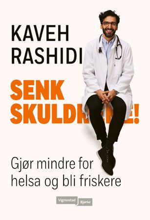 Senk skuldrene! 9788241961892 Kaveh Rashidi Brukte bøker