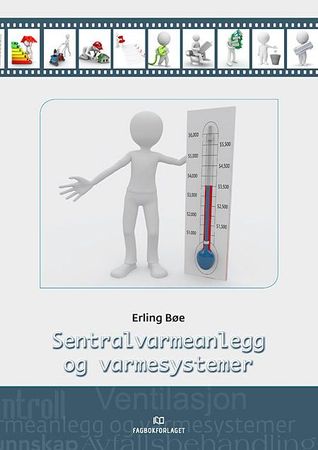 Sentralvarmeanlegg og varmesystemer 9788256271658 Erling Bøe Brukte bøker