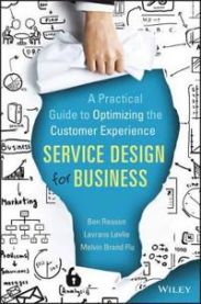 Service Design for Business: A Practical Guide to Optimizing the Customer Exp… 9781118988923 Melvin Brand Flu Lavrans Løvlie Ben Reason Brukte bøker