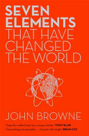 Seven Elements that Have Changed the World 9780297868057 John Browne Brukte bøker