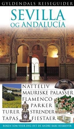Sevilla og Andalucia 9788205323865 David Baird Nigel Tisdall Martin Symington Brukte bøker