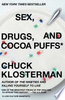Sex, Drugs, and Cocoa Puffs 9780743236010 Chuck Klosterman Brukte bøker