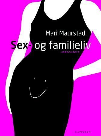 Sex- og familieliv 9788202231040 Mari Maurstad Brukte bøker