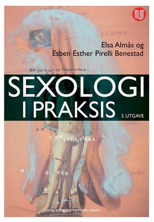Sexologi i praksis 9788215029719 Elsa Almås Esben Esther Pirelli Benestad Brukte bøker