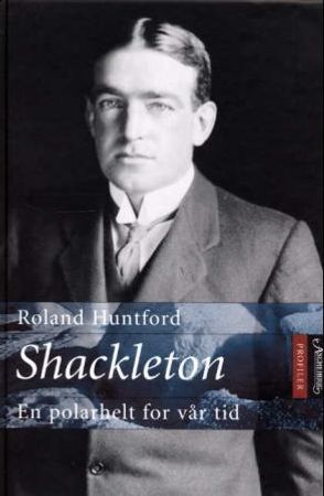Shackleton 9788203207501 Roland Huntford Brukte bøker