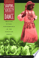 Shaping Society through Dance: Mestizo Ritual Performance in the Peruvian Andes 9780226520094 Zoila S. Mendoza Brukte bøker