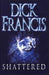Shattered 9780718144531 Dick Francis Brukte bøker
