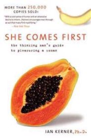 She Comes First: The Thinking Man\'s Guide to Pleasuring a Woman 9780060538262 Ian Kerner Brukte bøker