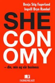 Sheconomy : din, min og vår business! 9788245015768 Benja Stig Fagerland Ingvill Bryn Ramb Brukte bøker