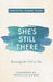 She\'s Still There 9780310347811 Chrystal Evans Hurst Priscilla Shirer Brukte bøker
