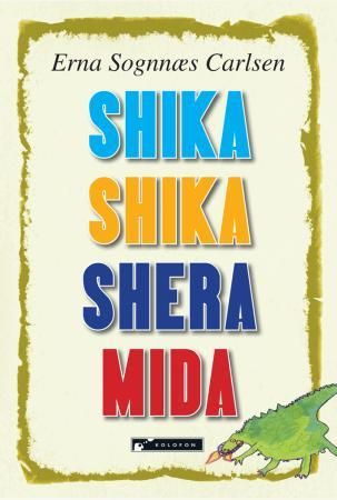 Shika shika shera mida 9788230007570 Erna Sognnæs Carlsen Brukte bøker