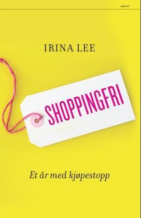 Shoppingfri 9788253036557 Irina Lee Brukte bøker