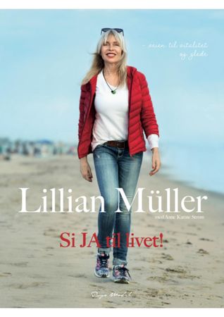 Si ja til livet! 9788293369172 Lillian Müller Anne-Karine Strøm Brukte bøker