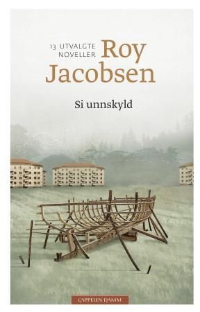 Si unnskyld 9788202452032 Roy Jacobsen Brukte bøker