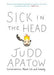 Sick in the Head 9780715651605 Judd Apatow Brukte bøker