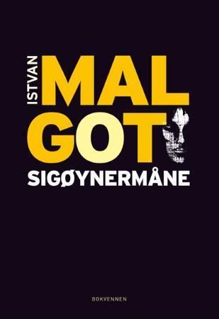 Sigøynermåne 9788274881419 Istvan Malgot Brukte bøker