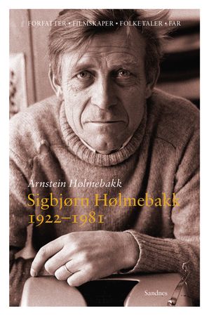 Sigbjørn Hølmebakk 1922-1981 9788293903215 Arnstein Hølmebakk Brukte bøker